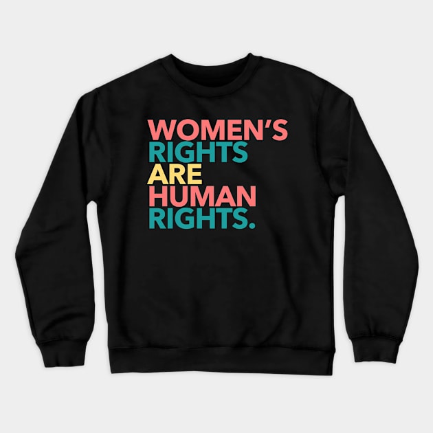 Women's Rights are Human Rights (boho 2) Crewneck Sweatshirt by Tainted